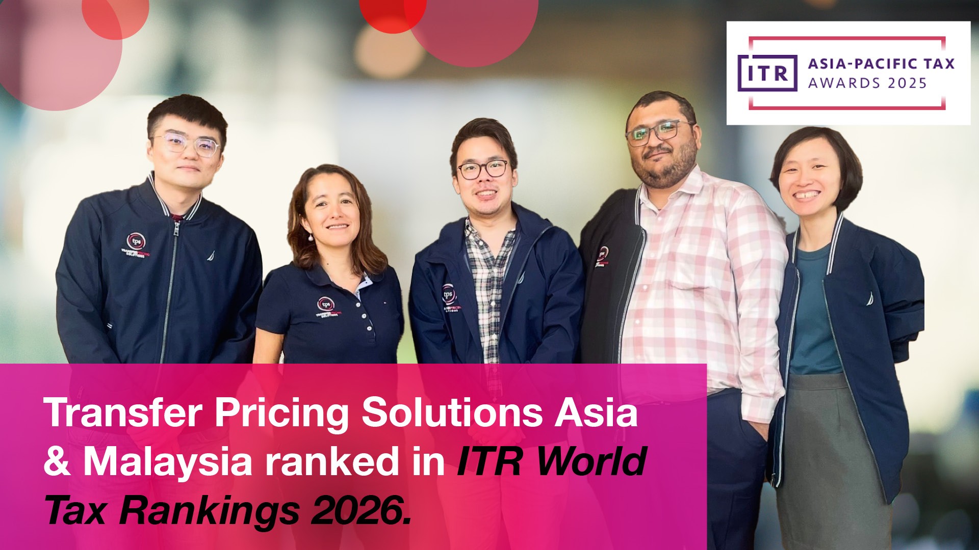 TPS Asia and Malaysia Recognised in 2026 ITR World Tax Rankings